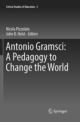 Couverture cartonnée Antonio Gramsci: A Pedagogy to Change the World de 