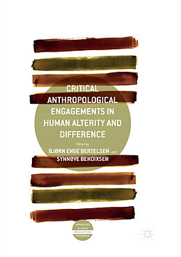 Couverture cartonnée Critical Anthropological Engagements in Human Alterity and Difference de 