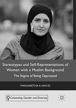 Couverture cartonnée Stereotypes and Self-Representations of Women with a Muslim Background de Margaretha A. van Es