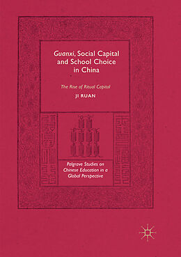 Couverture cartonnée Guanxi, Social Capital and School Choice in China de Ji Ruan