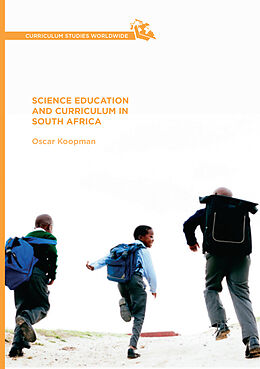 Kartonierter Einband Science Education and Curriculum in South Africa von Oscar Koopman