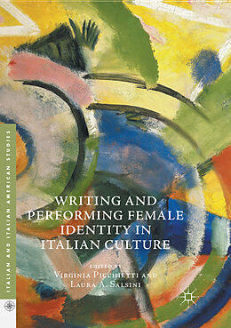 Kartonierter Einband Writing and Performing Female Identity in Italian Culture von 