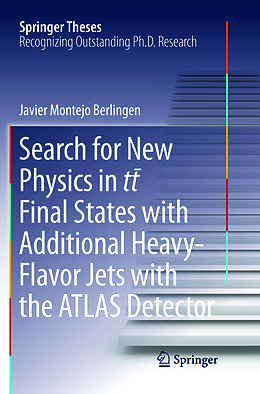 Kartonierter Einband Search for New Physics in tt   Final States with Additional Heavy-Flavor Jets with the ATLAS Detector von Javier Montejo Berlingen