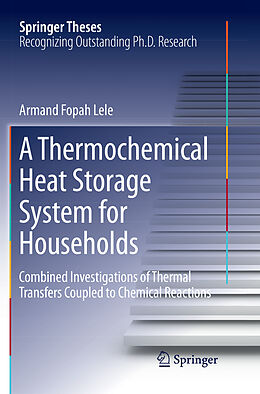Kartonierter Einband A Thermochemical Heat Storage System for Households von Armand Fopah Lele