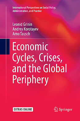 Couverture cartonnée Economic Cycles, Crises, and the Global Periphery de Leonid Grinin, Arno Tausch, Andrey Korotayev