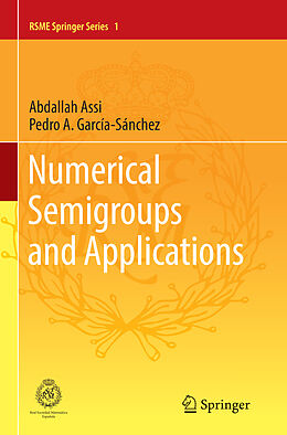 Kartonierter Einband Numerical Semigroups and Applications von Pedro A. García-Sánchez, Abdallah Assi