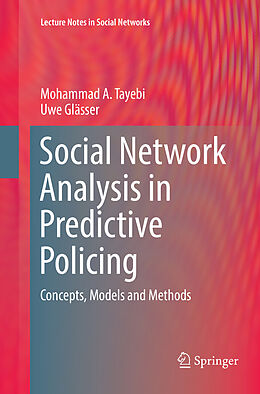 Kartonierter Einband Social Network Analysis in Predictive Policing von Mohammad A. Tayebi, Uwe Glässer