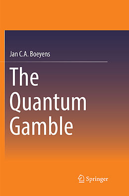 Kartonierter Einband The Quantum Gamble von Jan C. A. Boeyens