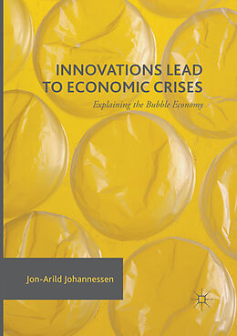 Couverture cartonnée Innovations Lead to Economic Crises de Jon-Arild Johannessen