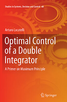 Kartonierter Einband Optimal Control of a Double Integrator von Arturo Locatelli