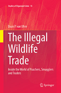 Couverture cartonnée The Illegal Wildlife Trade de Daan P. van Uhm