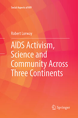 Couverture cartonnée AIDS Activism, Science and Community Across Three Continents de Robert Lorway