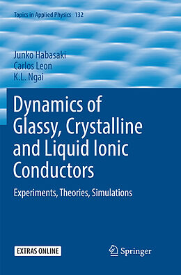 Couverture cartonnée Dynamics of Glassy, Crystalline and Liquid Ionic Conductors de Junko Habasaki, K. L. Ngai, Carlos Leon