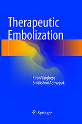 Couverture cartonnée Therapeutic Embolization de Srilakshmi Adhyapak, Kiron Varghese