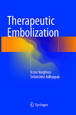 Couverture cartonnée Therapeutic Embolization de Srilakshmi Adhyapak, Kiron Varghese