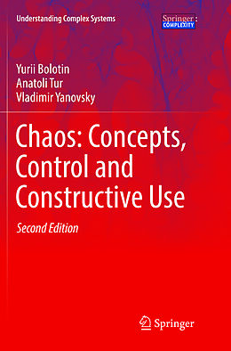 Couverture cartonnée Chaos: Concepts, Control and Constructive Use de Yurii Bolotin, Vladimir Yanovsky, Anatoli Tur