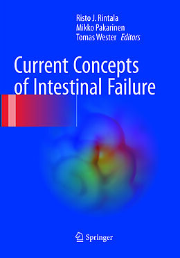 Kartonierter Einband Current Concepts of Intestinal Failure von 