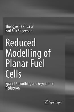 Couverture cartonnée Reduced Modelling of Planar Fuel Cells de Zhongjie He, Karl Erik Birgersson, Hua Li