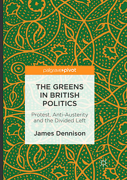 Couverture cartonnée The Greens in British Politics de James Dennison
