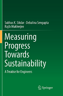 Couverture cartonnée Measuring Progress Towards Sustainability de Subhas K. Sikdar, Rajib Mukherjee, Debalina Sengupta