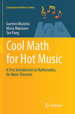 Couverture cartonnée Cool Math for Hot Music de Guerino Mazzola, Yan Pang, Maria Mannone