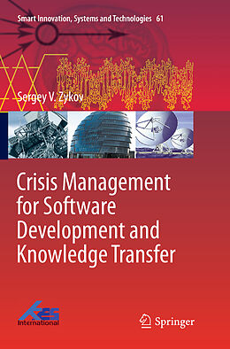 Kartonierter Einband Crisis Management for Software Development and Knowledge Transfer von Sergey V. Zykov