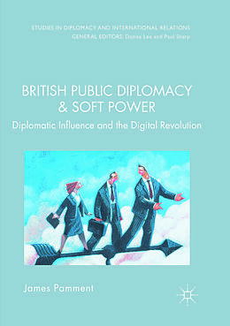 Kartonierter Einband British Public Diplomacy and Soft Power von James Pamment