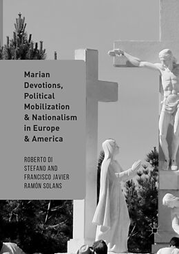 Couverture cartonnée Marian Devotions, Political Mobilization, and Nationalism in Europe and America de 