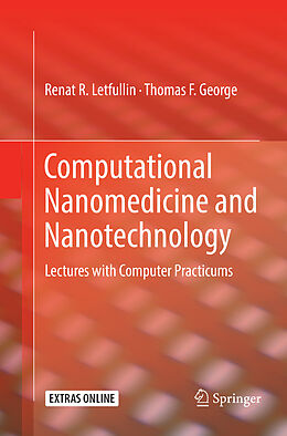 Couverture cartonnée Computational Nanomedicine and Nanotechnology de Thomas F. George, Renat R. Letfullin