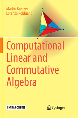 Kartonierter Einband Computational Linear and Commutative Algebra von Lorenzo Robbiano, Martin Kreuzer