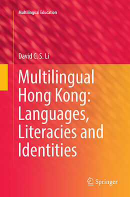 Couverture cartonnée Multilingual Hong Kong: Languages, Literacies and Identities de David C. S. Li