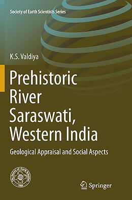 Couverture cartonnée Prehistoric River Saraswati, Western India de K. S. Valdiya