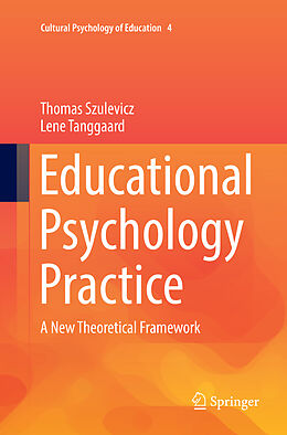 Kartonierter Einband Educational Psychology Practice von Lene Tanggaard, Thomas Szulevicz