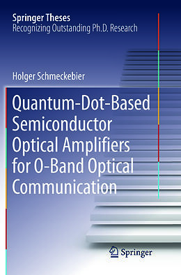 Kartonierter Einband Quantum-Dot-Based Semiconductor Optical Amplifiers for O-Band Optical Communication von Holger Schmeckebier