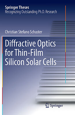 Couverture cartonnée Diffractive Optics for Thin-Film Silicon Solar Cells de Christian Stefano Schuster