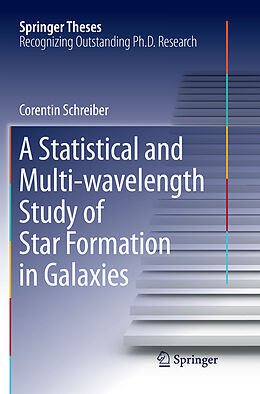 Kartonierter Einband A Statistical and Multi-wavelength Study of Star Formation in Galaxies von Corentin Schreiber