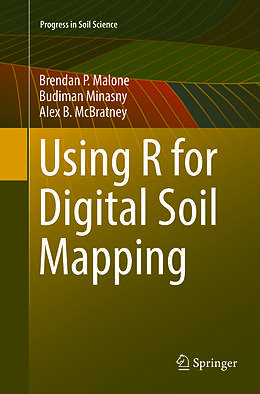 Couverture cartonnée Using R for Digital Soil Mapping de Brendan P. Malone, Alex B. McBratney, Budiman Minasny