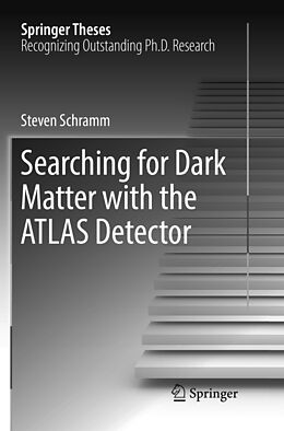 Couverture cartonnée Searching for Dark Matter with the ATLAS Detector de Steven Schramm