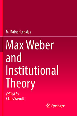 Couverture cartonnée Max Weber and Institutional Theory de M. Rainer Lepsius