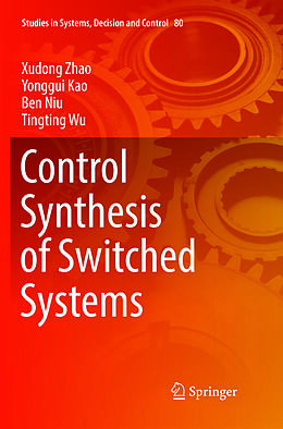 Kartonierter Einband Control Synthesis of Switched Systems von Xudong Zhao, Tingting Wu, Ben Niu