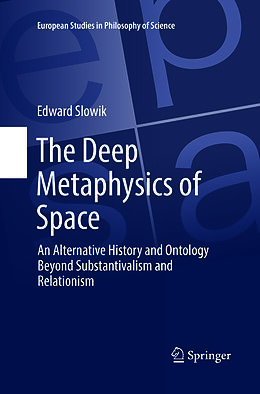 Couverture cartonnée The Deep Metaphysics of Space de Edward Slowik