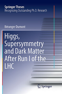 Kartonierter Einband Higgs, Supersymmetry and Dark Matter After Run I of the LHC von Béranger Dumont