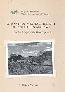 Kartonierter Einband An Environmental History of Southern Malawi von Brian Morris