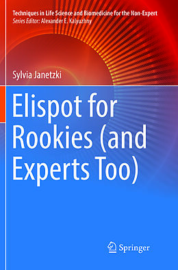 Couverture cartonnée Elispot for Rookies (and Experts Too) de Sylvia Janetzki