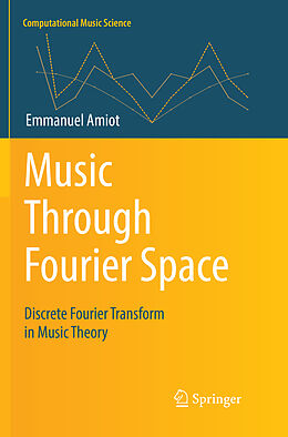 Couverture cartonnée Music Through Fourier Space de Emmanuel Amiot