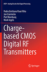 Couverture cartonnée Charge-based CMOS Digital RF Transmitters de Pedro Emiliano Paro Filho, Mark Ingels, Piet Wambacq