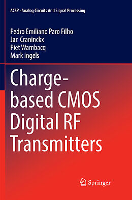 Couverture cartonnée Charge-based CMOS Digital RF Transmitters de Pedro Emiliano Paro Filho, Mark Ingels, Piet Wambacq