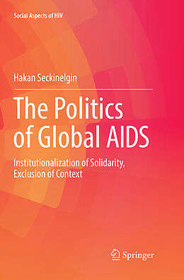 Couverture cartonnée The Politics of Global AIDS de Hakan Seckinelgin