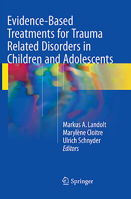 Couverture cartonnée Evidence-Based Treatments for Trauma Related Disorders in Children and Adolescents de 