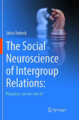 Couverture cartonnée The Social Neuroscience of Intergroup Relations: de Sylvia Terbeck